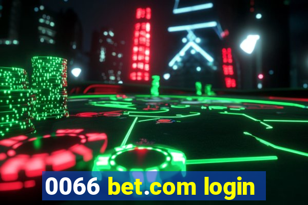 0066 bet.com login